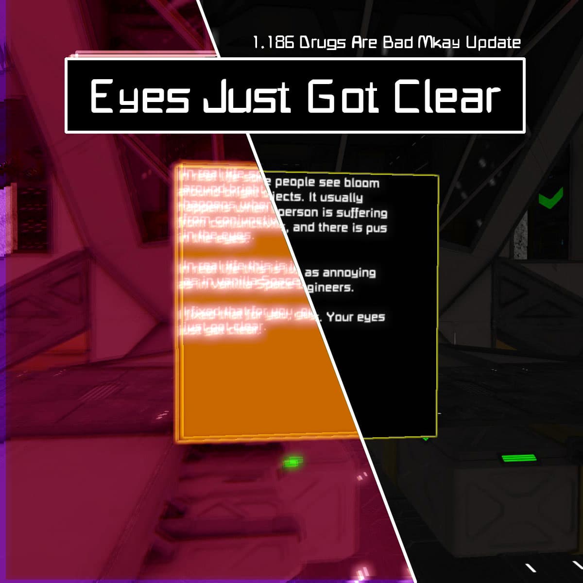 Eyes Just Got Clear (1.186 Drugs Are Bad Mkay Update) — Space Engineers Workshop preview