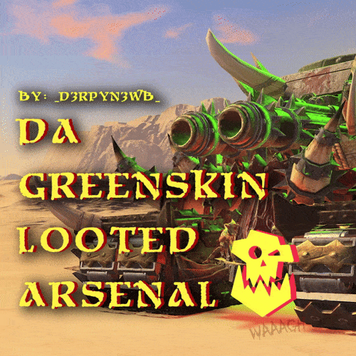 Da Greenskin Looted Arsenal BETA ( v8.X.X Vanilla ) ( MCT ) ( REQUIRES ASSET PACK ) — Total War: WARHAMMER III Steam Workshop preview image