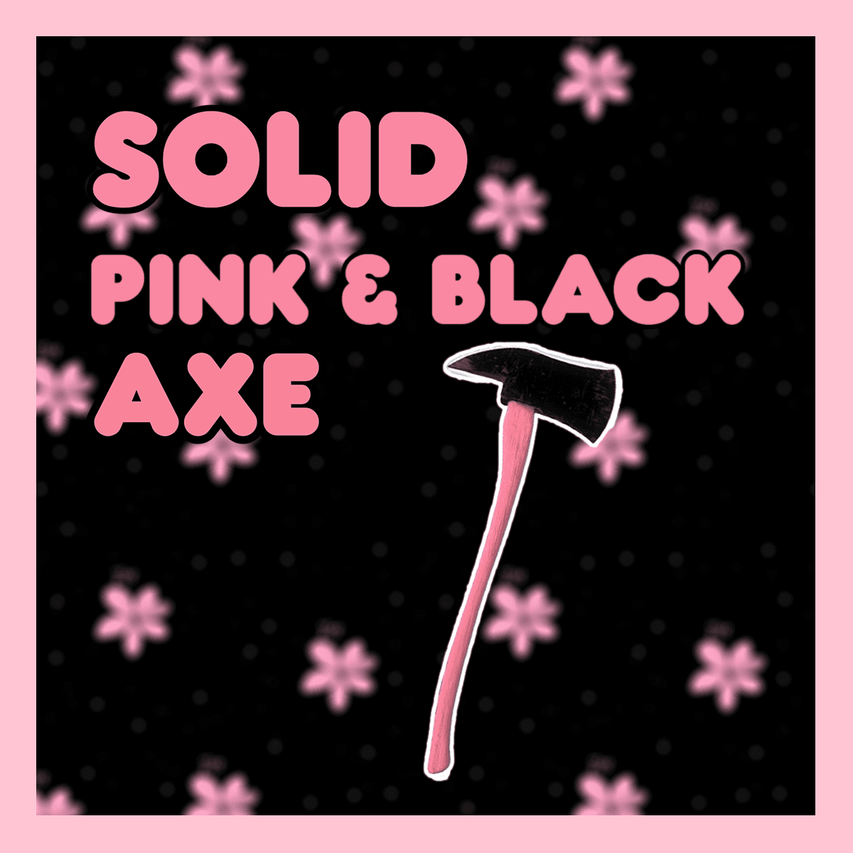 Solid Pink & Black Axe (Replaces Only Axe) — Left 4 Dead 2 Steam Workshop preview image