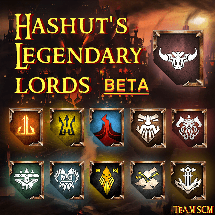 Hashut's Legendary Lords BETA ( v8.X.X TOW and IEE ) ( MODULAR ) — Total War: WARHAMMER III Workshop preview