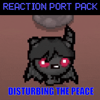 It's Going Down Now for Reaction Port Pack — The Binding of Isaac: Rebirth Workshop preview