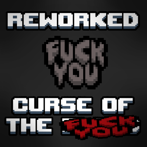 Reworked Curse of the Blind (FUCK YOU Edition) — The Binding of Isaac: Rebirth Workshop preview