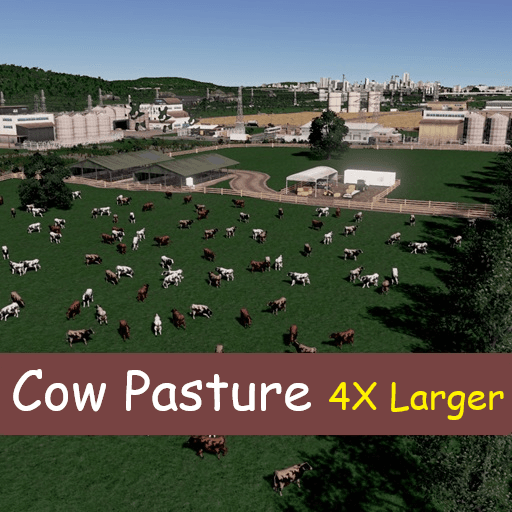 4X Larger Cow Pasture — Cities: Skylines Steam Workshop preview image