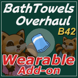 Bath Towels Overhaul Wearable Add-onn — Project Zomboid Steam Workshop preview image