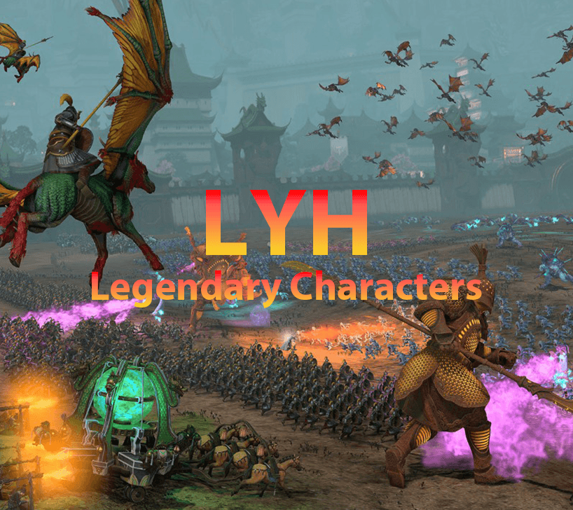 ！LYH Legendary Characters Expansion 洛阳侯传奇人物（7.2日更新维列斯·苏尔） — Total War: WARHAMMER III Steam Workshop preview image