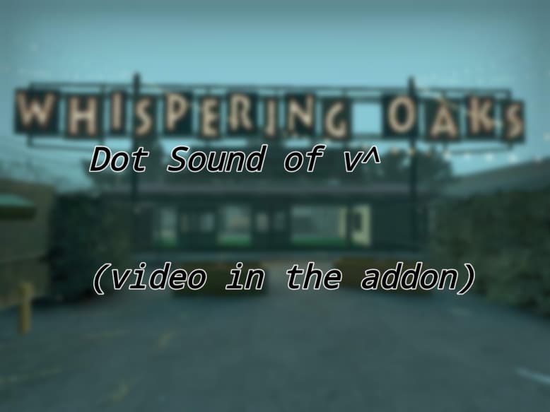 Dot sound of v^ — Left 4 Dead 2 Workshop preview