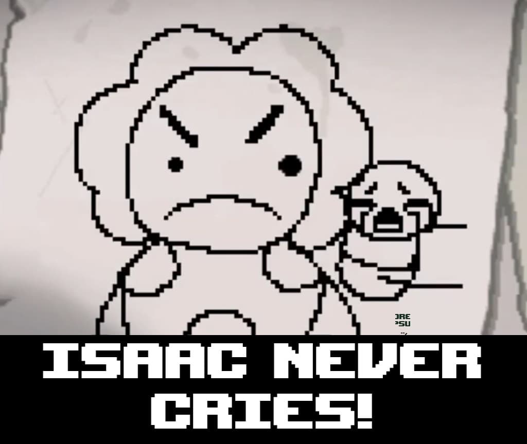 Isaac Never Cries! as intro — The Binding of Isaac: Rebirth Steam Workshop preview image