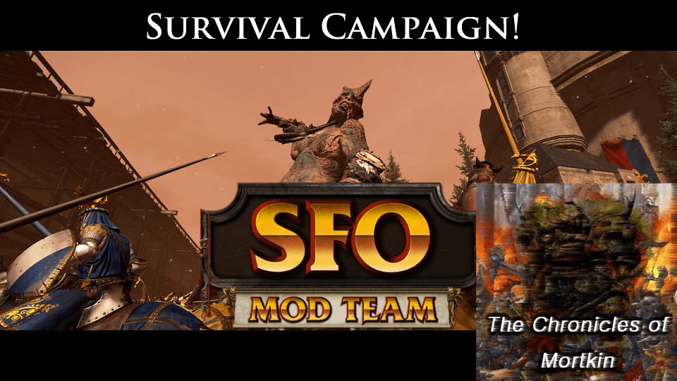 kam2150's Survival Campaign - SFO+The Chronicles of Mortkin(Updated for 7.0) — Total War: WARHAMMER III Steam Workshop preview image