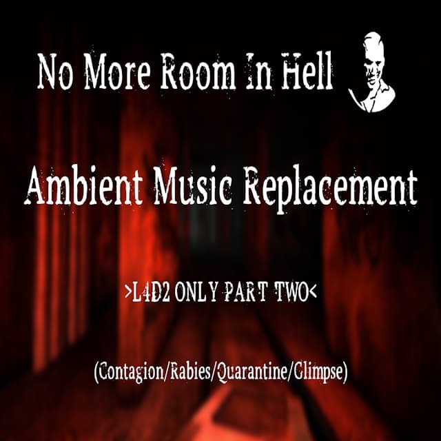NMRiH Ambient Music Replacement (L4D2 Pt. 2) — Left 4 Dead 2 Steam Workshop preview image