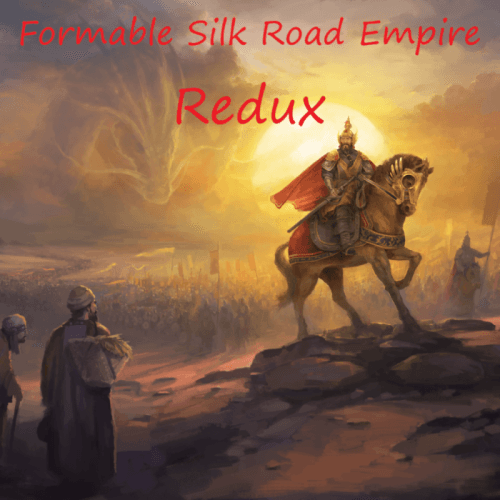 Formable Silk Road Empire Redux — Hearts of Iron IV Steam Workshop preview image