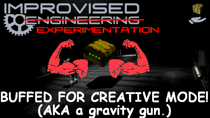 Improvised Experimentation CREATIVE MODE BUFF (gravity gun) — Space Engineers Steam Workshop preview image