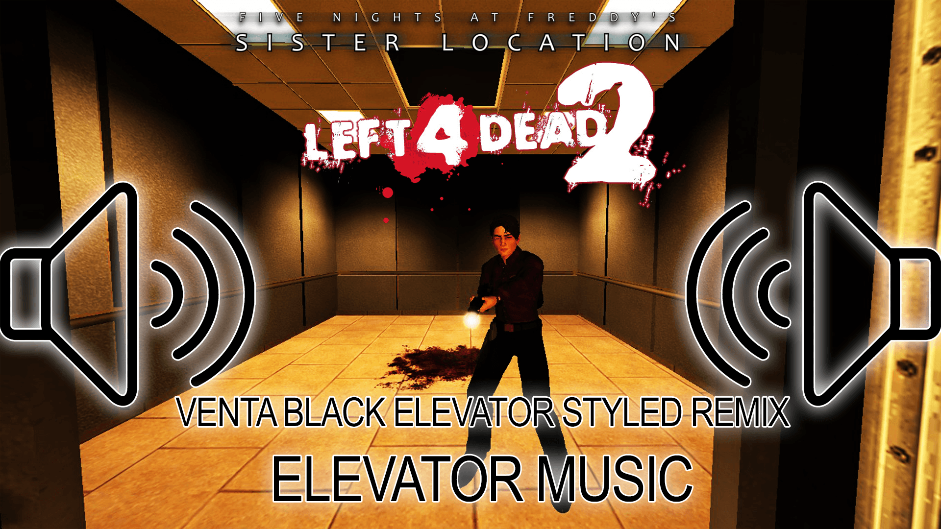 FNaF: Sister Location Venta Black Remix Elevator Music
 — Left 4 Dead 2 Steam Workshop preview image