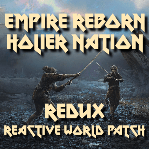 Empire Reborn / \ Holier Nation Redux - Reactive World Patch — Kenshi Steam Workshop preview image