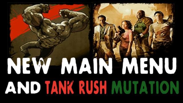 New Main Menu + Tank Rush — Left 4 Dead 2 Workshop preview