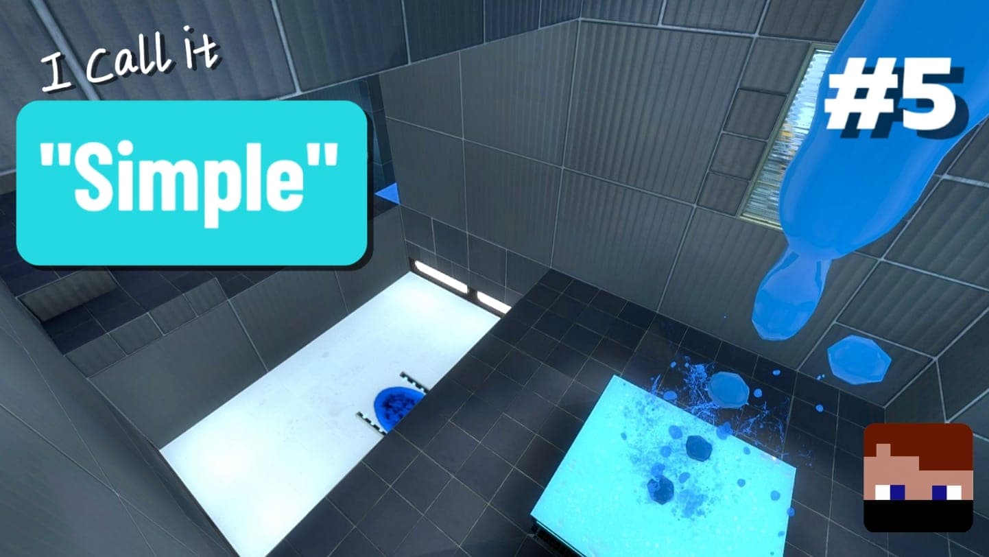 I Call it "Simple" (Part 5) — Portal 2 Steam Workshop preview image