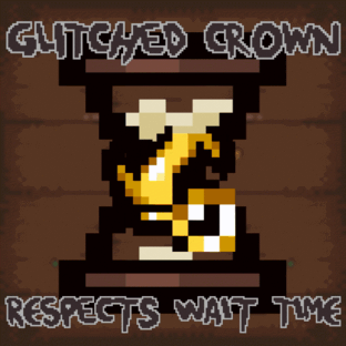 Glitched Crown Respects Wait Time — The Binding of Isaac: Rebirth Steam Workshop preview image