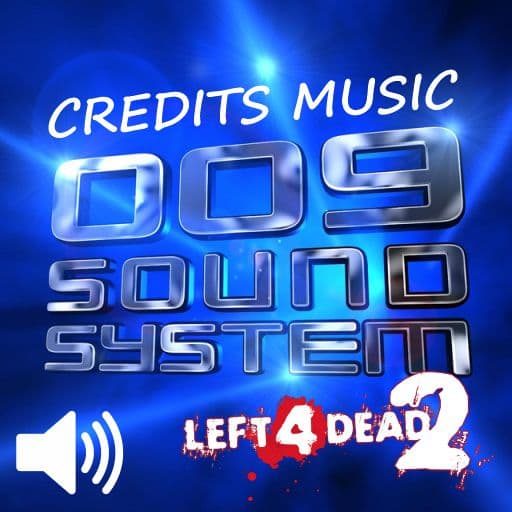 009 Sound System - Trinity (Credits Music) — Left 4 Dead 2 Steam Workshop preview image