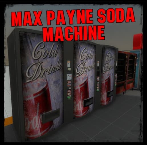 Max Payne soda machine [MP1/Reskin] — Left 4 Dead 2 Workshop preview
