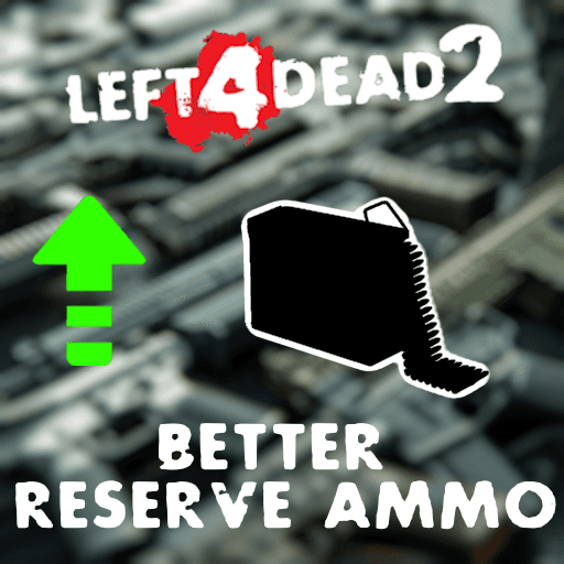 Better Reserve Ammo — Left 4 Dead 2 Steam Workshop preview image