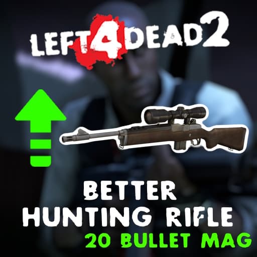 Better Hunting Rifle (20 bullets)
 — Left 4 Dead 2 Steam Workshop preview image