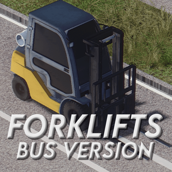 Forklifts - Bus Version — Cities: Skylines Steam Workshop preview image