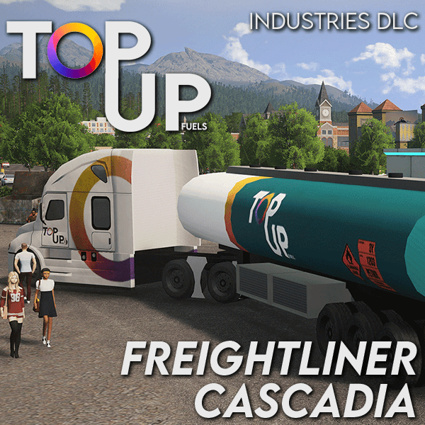 Top Up Fuels - Freightliner Cascadia (Industries DLC) — Cities: Skylines Steam Workshop preview image