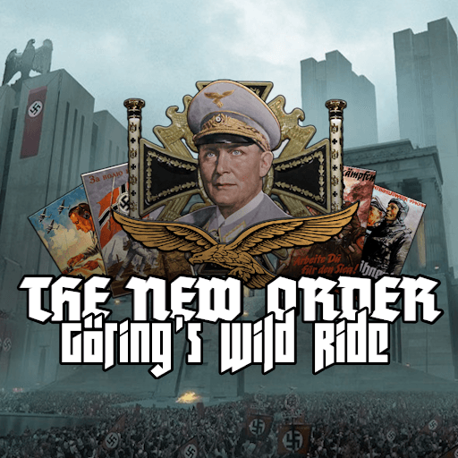 The New Order: Göring's Wild Ride — Hearts of Iron IV Steam Workshop preview image