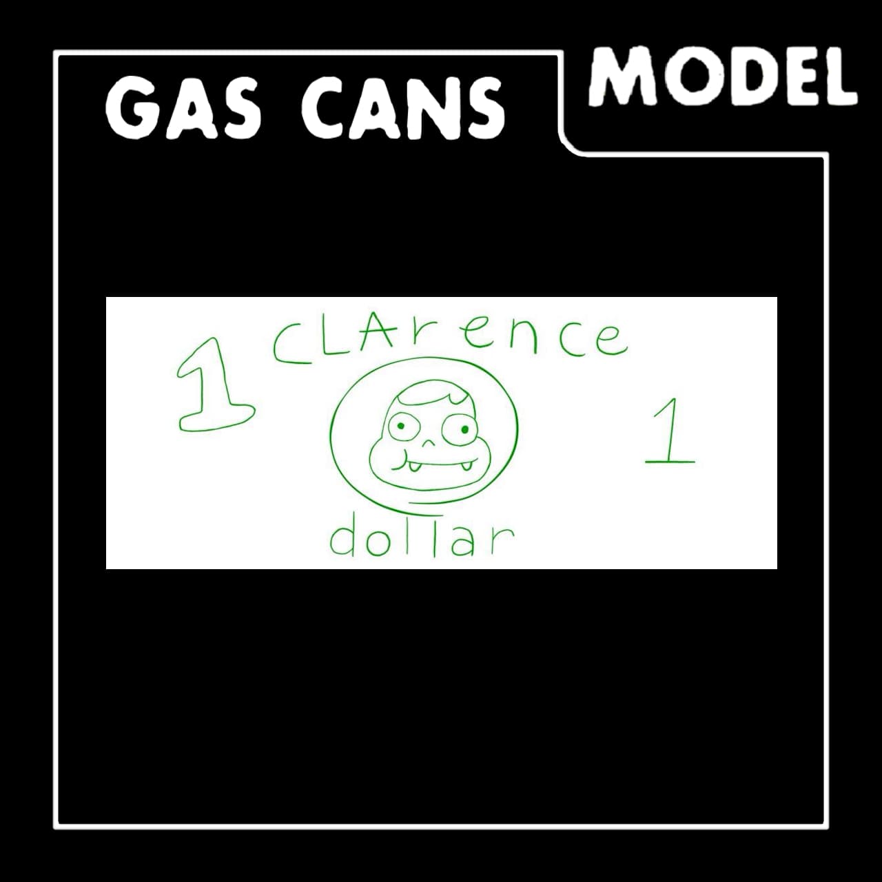 Gas Cans: Clarence [Clarence Dollars]
 — Left 4 Dead 2 Steam Workshop preview image