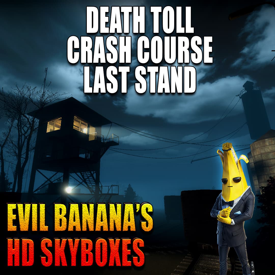 Evil Banana's 2K HD Skybox - Death Toll, Crash Course and The Last Stand [ Scriptless Edition ]
 — Left 4 Dead 2 Steam Workshop preview image