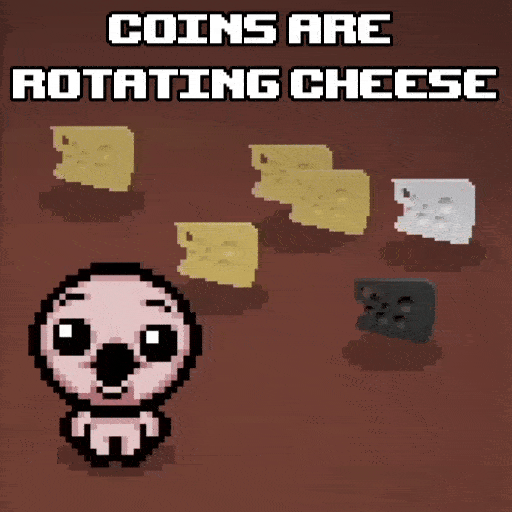 Coins are Rotating Cheese — The Binding of Isaac: Rebirth Steam Workshop preview image