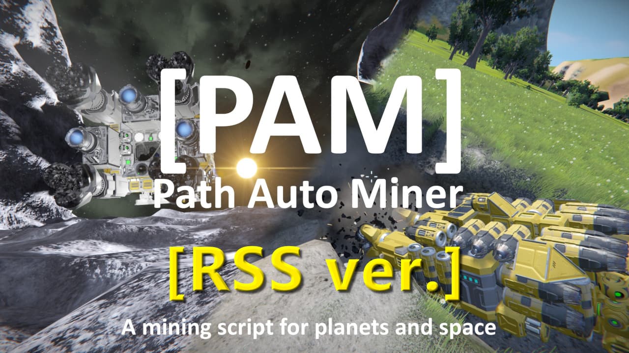 [PAM] Path Auto Miner | (Real Solar Systems ver.) — Space Engineers Steam Workshop preview image
