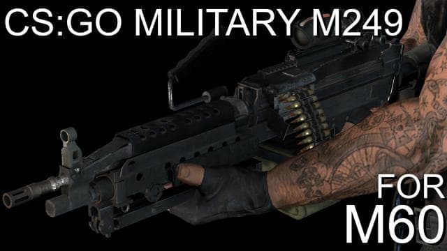 CS:GO Military M249 for M60 — Left 4 Dead 2 Steam Workshop preview image