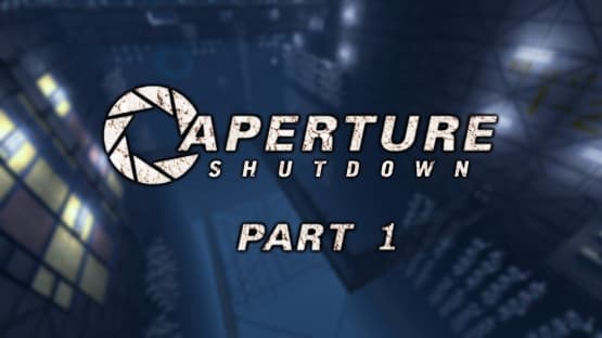Aperture Shutdown Part 1 — Portal 2 Steam Workshop preview image