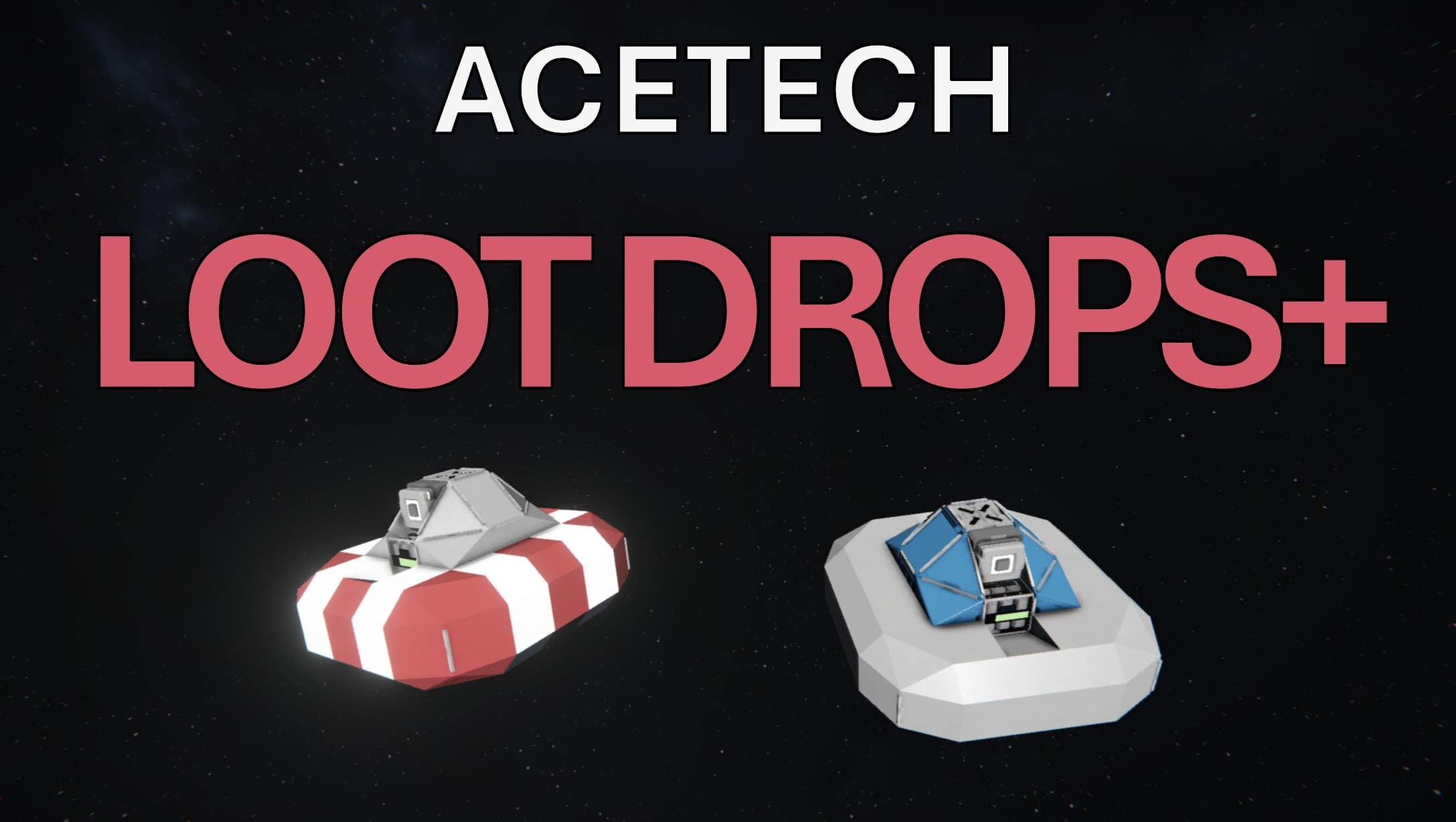 AceTech Loot Drops+ — Space Engineers Steam Workshop preview image