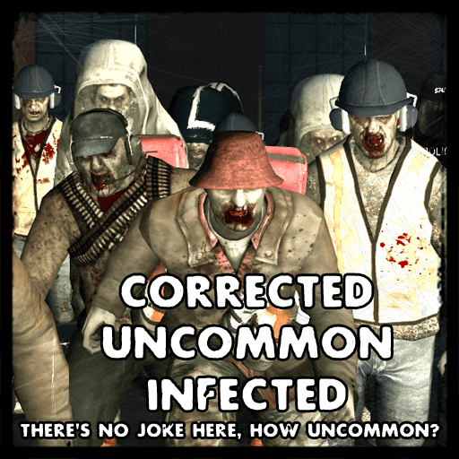 Corrected Uncommon Infected — Left 4 Dead 2 Steam Workshop preview image