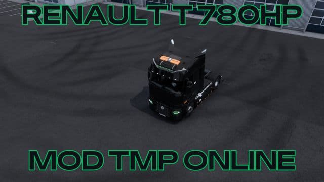 1.61 - RENAULT T 780HP - [MOD TMP ONLINE] — Euro Truck Simulator 2 Steam Workshop preview image