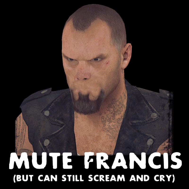 Mostly Muted Francis — Left 4 Dead 2 Workshop preview