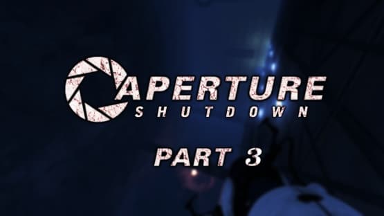 Aperture Shutdown Part 3 — Portal 2 Steam Workshop preview image