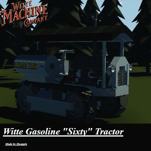 Witte Gasoline "Sixty" Tractor | Witte Machine Company — Stormworks: Build and Rescue Steam Workshop preview image