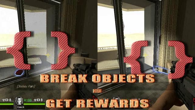 Break Objects = Get Rewards (Vscript) — Left 4 Dead 2 Steam Workshop preview image