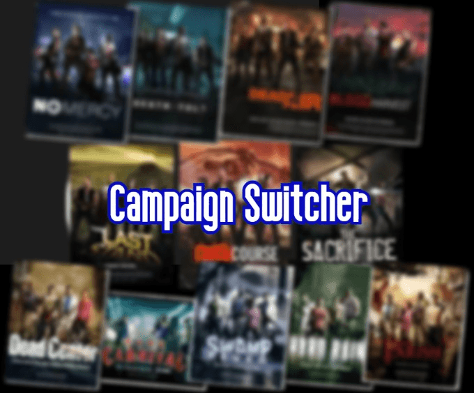 Campaign Switcher — Left 4 Dead 2 Steam Workshop preview image