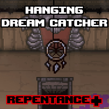 Hanging Dream Catcher [REP / REP+] — The Binding of Isaac: Rebirth Workshop preview