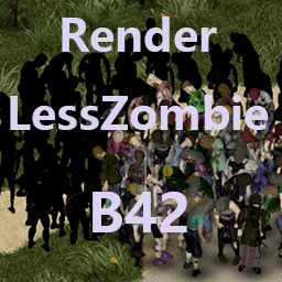 [B42] RenderLessZombie — Project Zomboid Steam Workshop preview image