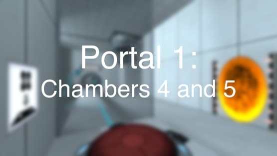 Portal 1 Chambers 4 and 5 — Portal 2 Workshop preview