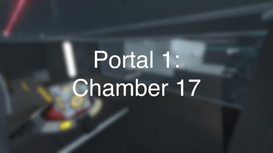 Portal 1 Chamber 17 — Portal 2 Workshop preview