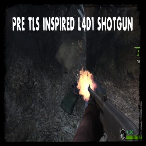 PRE-TLS INSPIRED L4D1 SHOTGUN
 — Left 4 Dead 2 Steam Workshop preview image