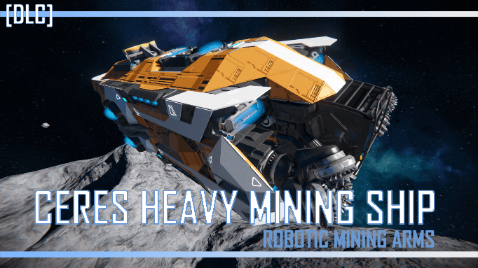Ceres Heavy Mining Ship - [DLC] — Space Engineers Steam Workshop preview image