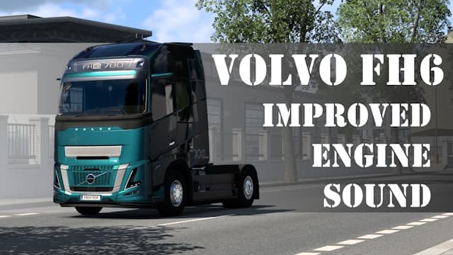 Volvo FH6 Improved Engine Sound — Euro Truck Simulator 2 Steam Workshop preview image