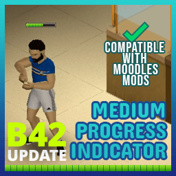 Medium Progress Indicator (Compatible with Moodles Mods) — Project Zomboid Steam Workshop preview image