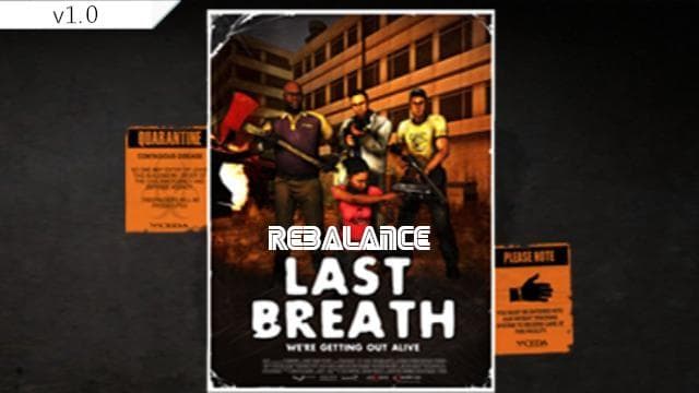 Last Breath Rebalance (v1.0) — Left 4 Dead 2 Steam Workshop preview image